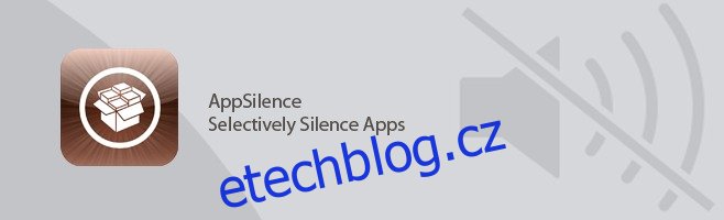 Uveďte selektivní aplikace do tichého režimu s AppSilence [Jailbreak]