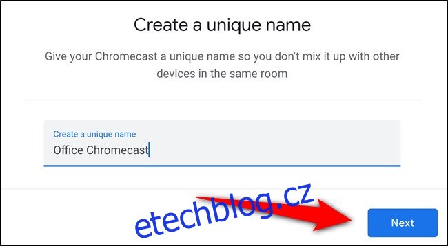 Pojmenujte svůj Chromecast a vyberte 