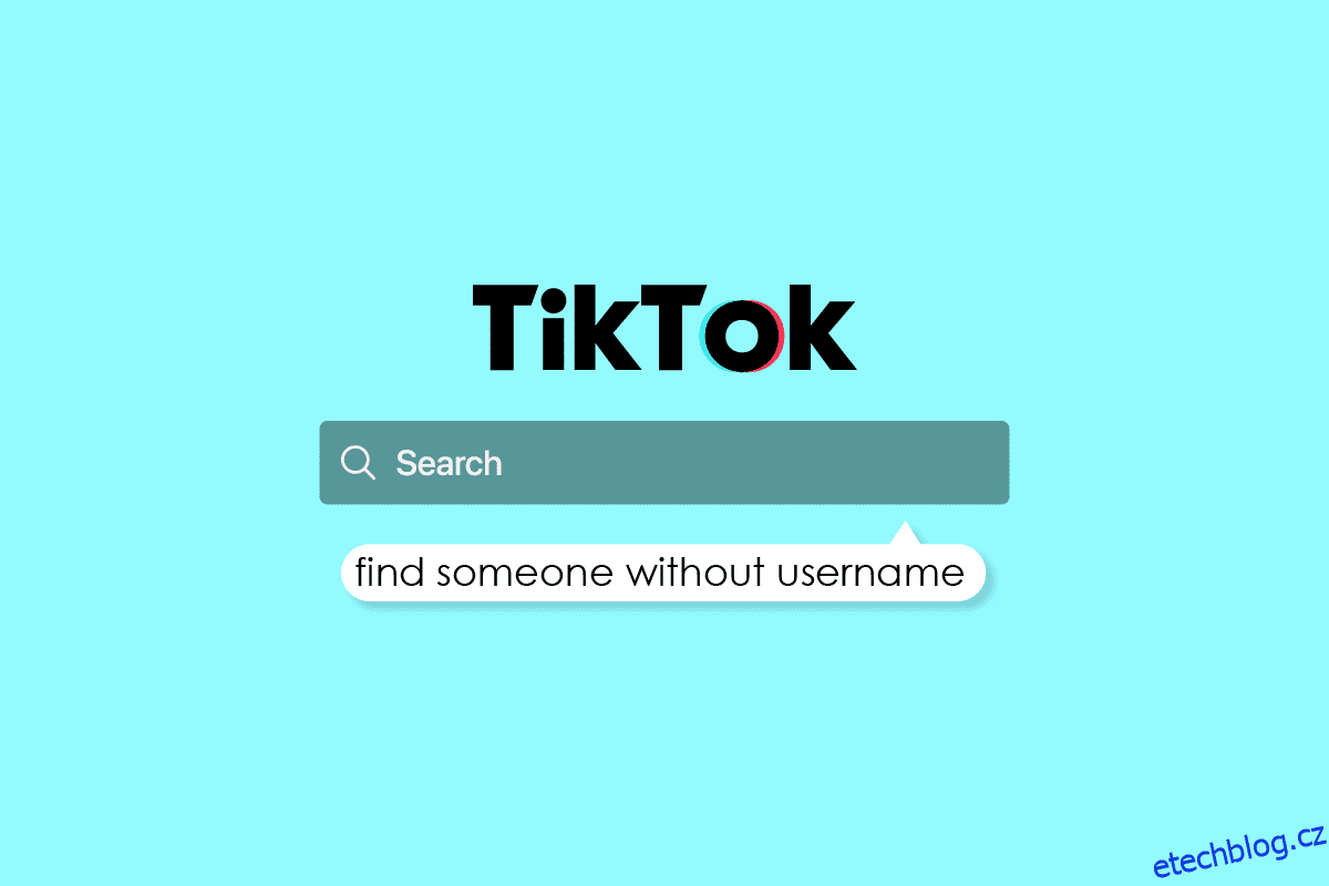 Jak najít někoho na TikTok bez uživatelského jména