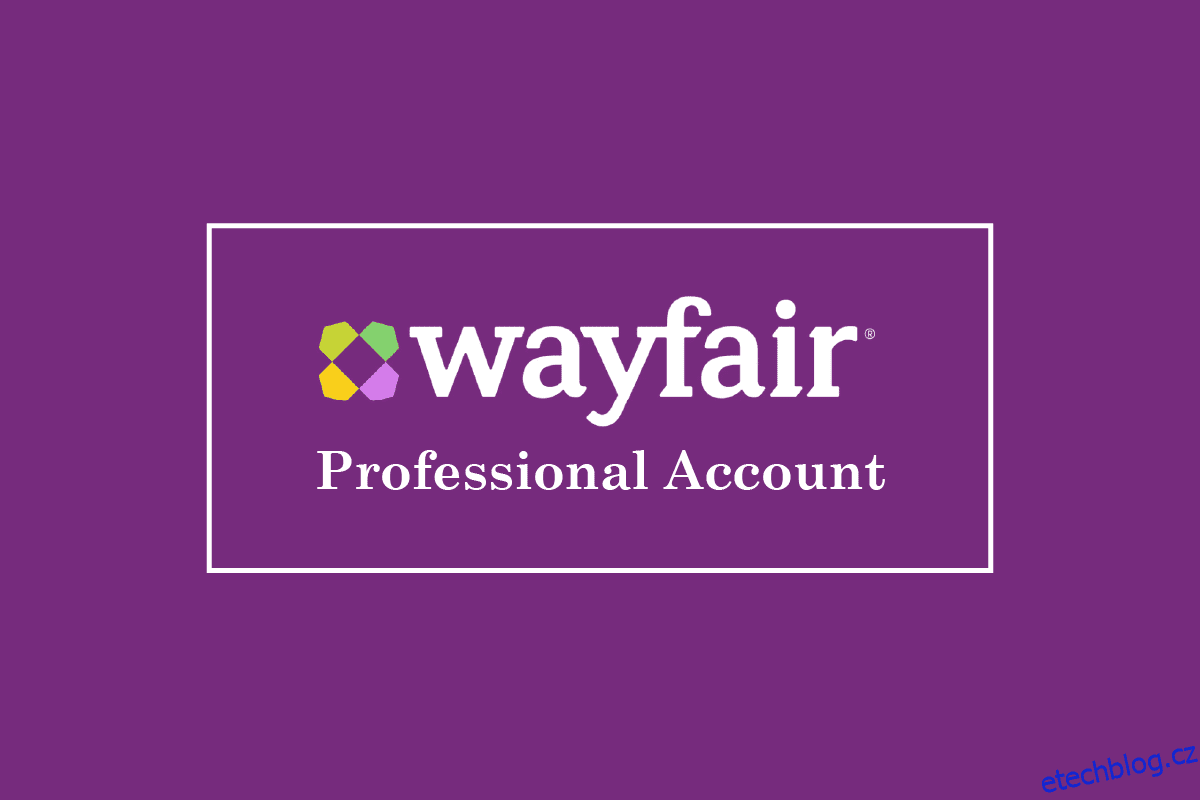 Jak vytvořit účet Wayfair Professional